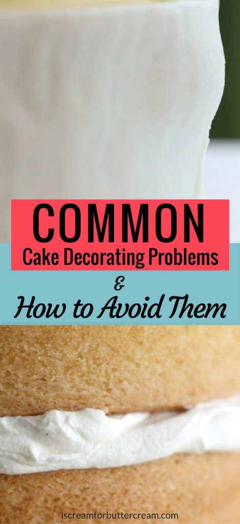 Cake Decorating Problems and How to Avoid Them Pinterest Graphic