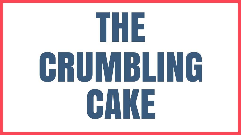 Cake Problem The Crumbling Cake Graphic